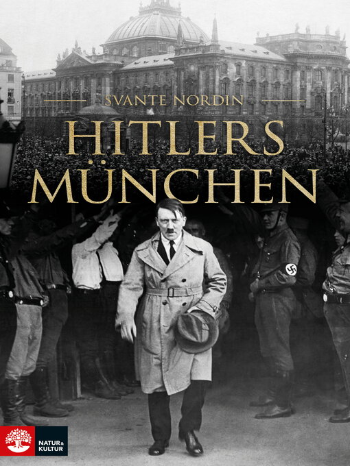 Titeldetaljer för Hitlers München av Svante Nordin - Tillgänglig